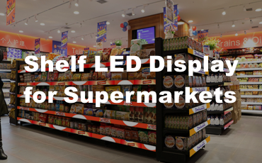 Shelf LED Display for Supermarkets